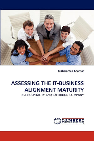 ASSESSING THE ITBUSINESS ALIGNMENT MATURITY: IN A HOSPITALITY AND EXHIBITION COMPANY,Used