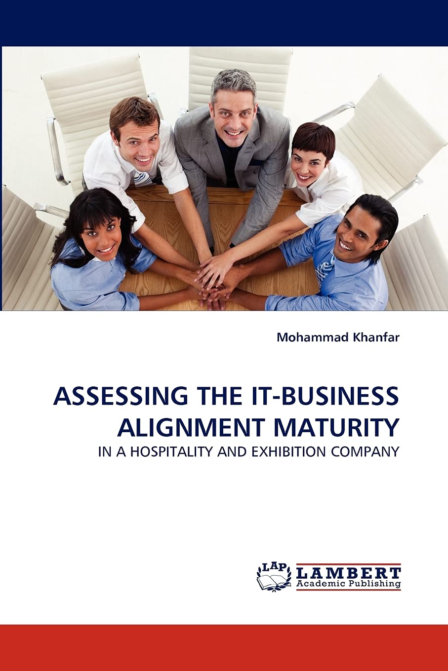 ASSESSING THE ITBUSINESS ALIGNMENT MATURITY: IN A HOSPITALITY AND EXHIBITION COMPANY,Used
