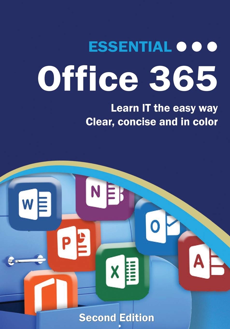 Essential Office 365 Second Edition: The Illustrated Guide to using Microsoft Office,Used