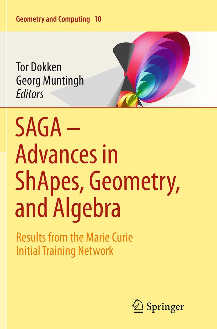 SAGA  Advances in ShApes, Geometry, and Algebra: Results from the Marie Curie Initial Training Network (Geometry and Computing,,Used