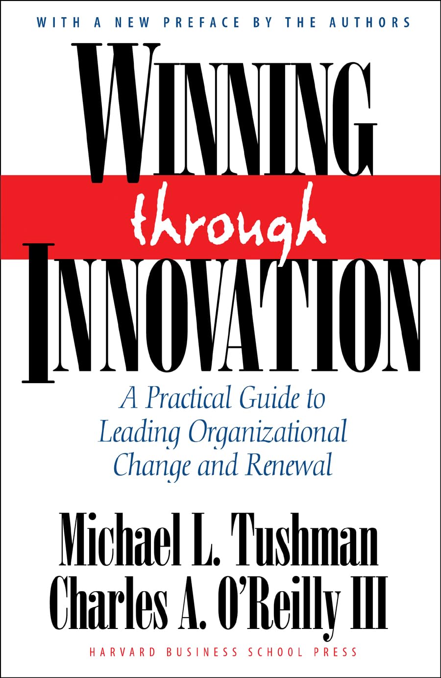 Winning Through Innovation: A Practical Guide To Leading Organizational Change And Renewal