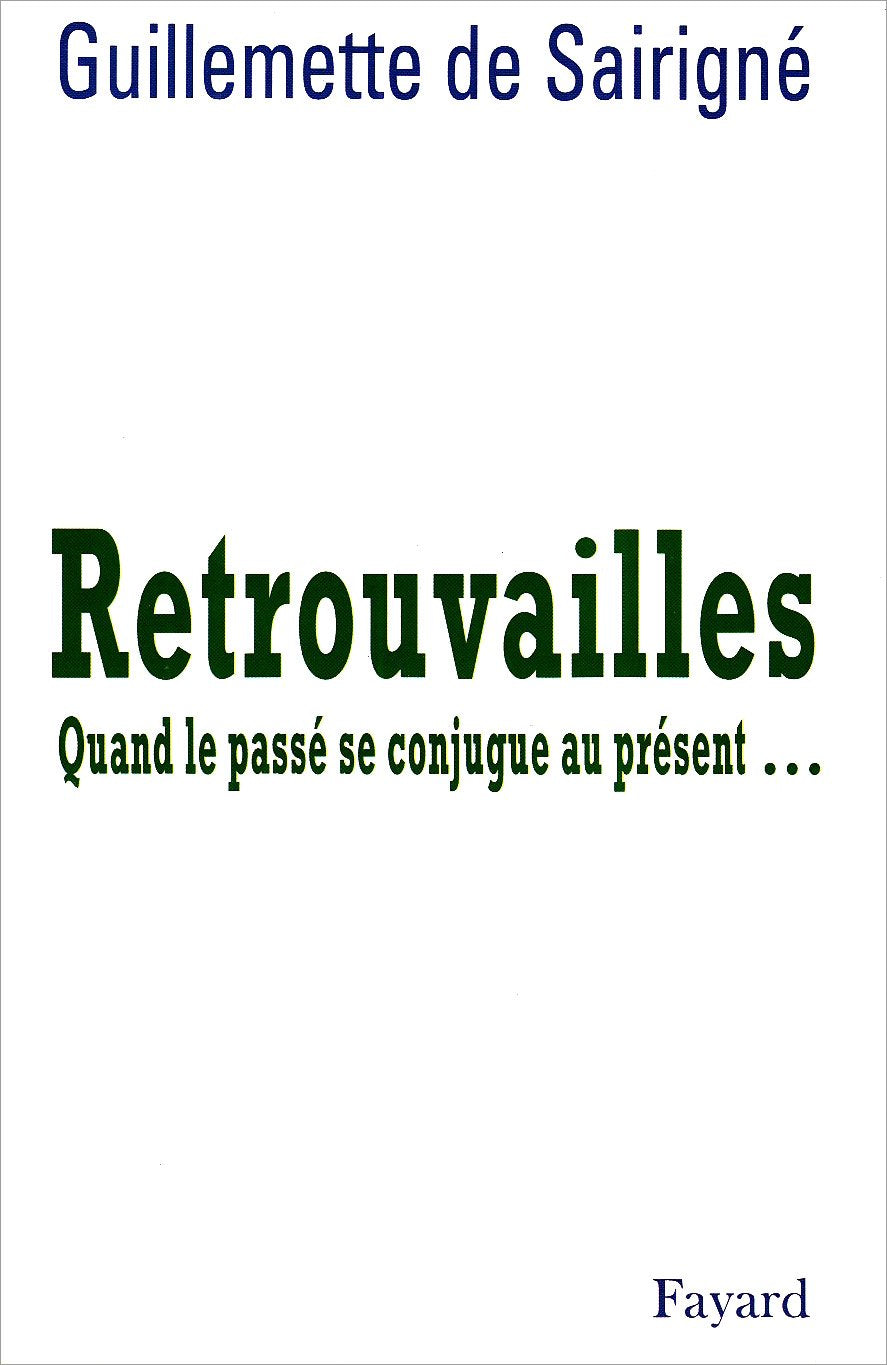 Retrouvailles: Quand le pass se conjugue au prsent...,Used