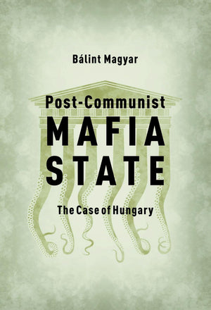 PostCommunist Mafia State: The Case of Hungary,Used