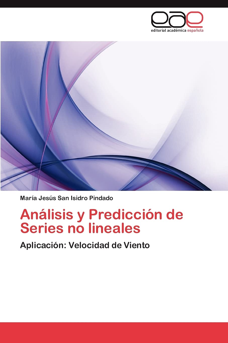 Anlisis y Prediccin de Series no lineales: Aplicacin: Velocidad de Viento (Spanish Edition),Used
