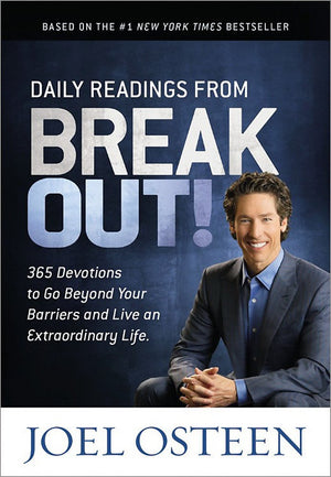Daily Readings From Break Out!: 365 Devotions To Go Beyond Your Barriers And Live An Extraordinary Life