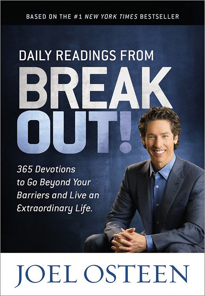 Daily Readings From Break Out!: 365 Devotions To Go Beyond Your Barriers And Live An Extraordinary Life