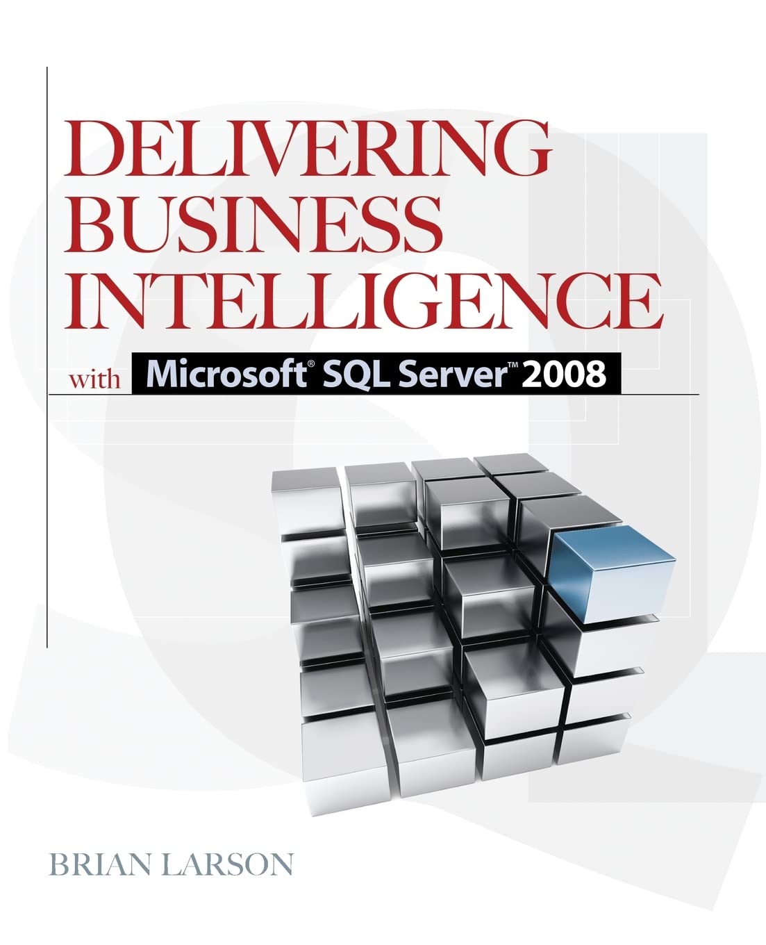 Delivering Business Intelligence With Microsoft Sql Server 2008,New
