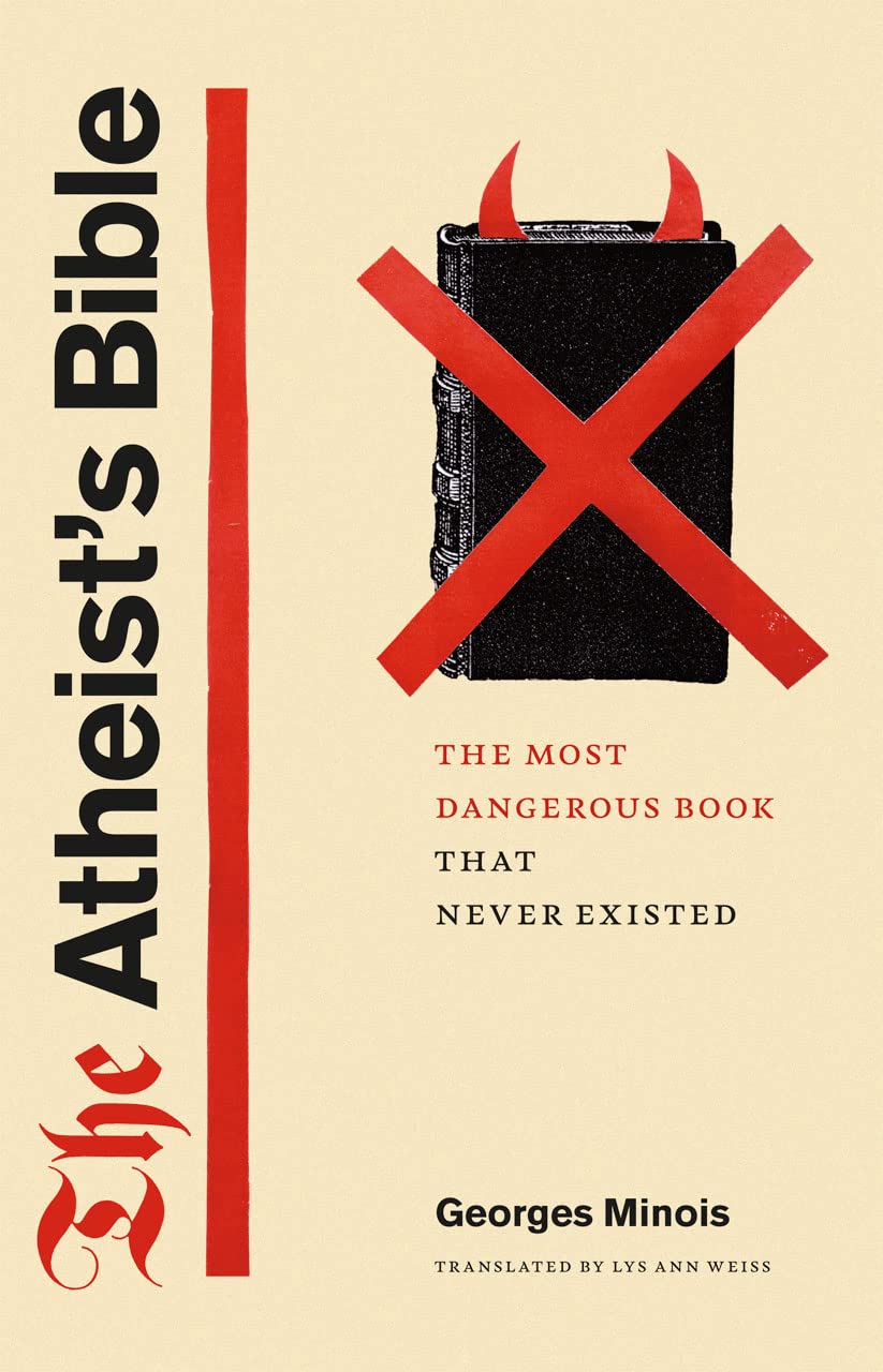 The Atheist's Bible: The Most Dangerous Book That Never Existed,Used