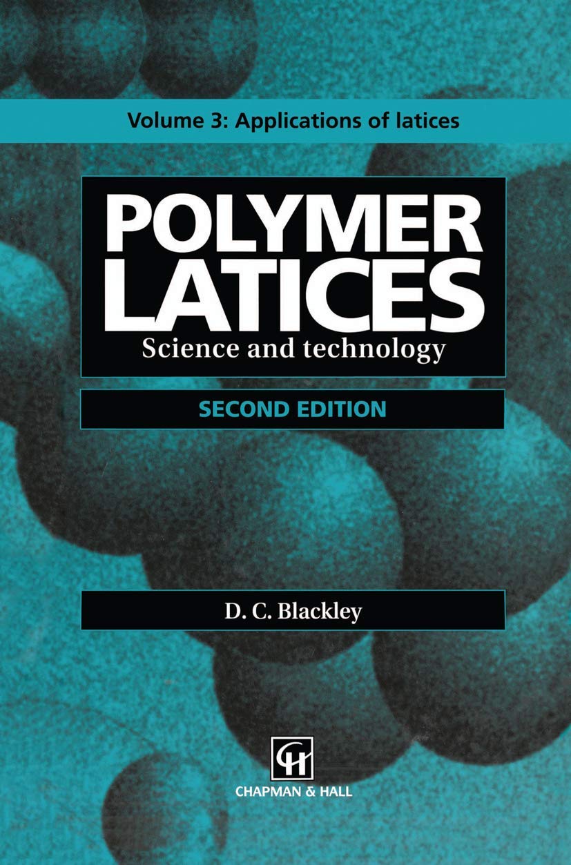 Polymer Latices: Science and Technology Volume 3: Applications of latices,Used