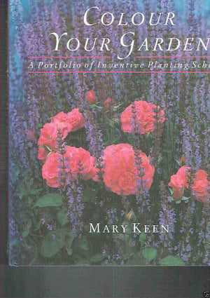 Colour Your Garden: A Portfolio of Inventive Planting Schemes,Used