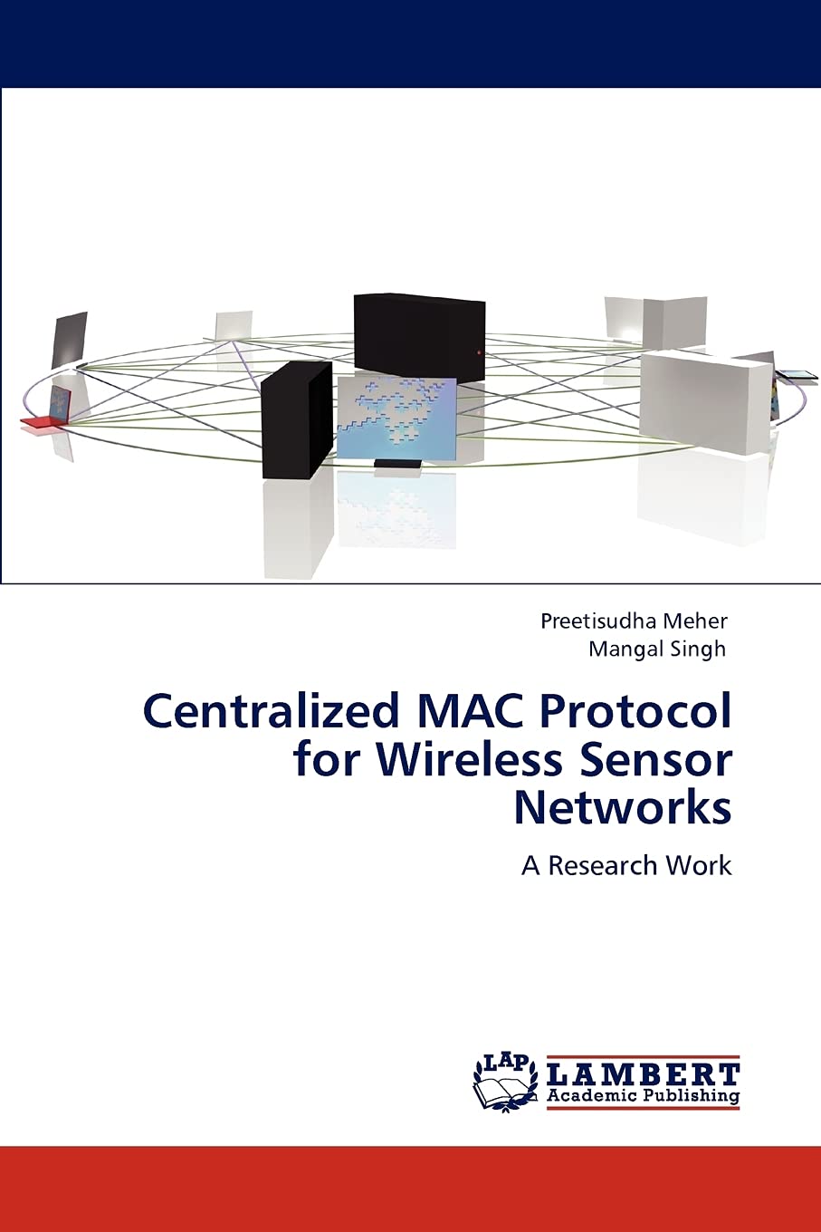 Centralized MAC Protocol for Wireless Sensor Networks: A Research Work,Used