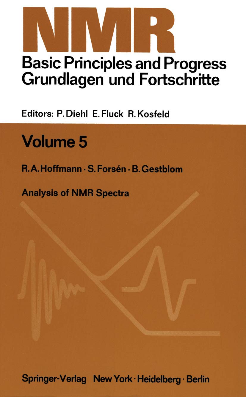 Analysis of NMR Spectra: A Guide for Chemists (NMR Basic Principles and Progress, 5),Used