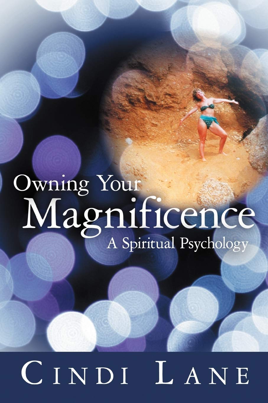Owning Your Magnificence: A Spiritual Psychology,Used