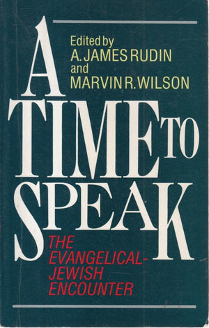 A Time to Speak: The EvangelicalJewish Encounter,Used