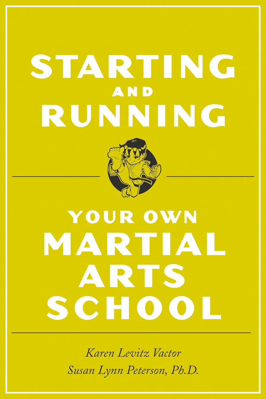 Starting And Running Your Own Martial Arts School,Used
