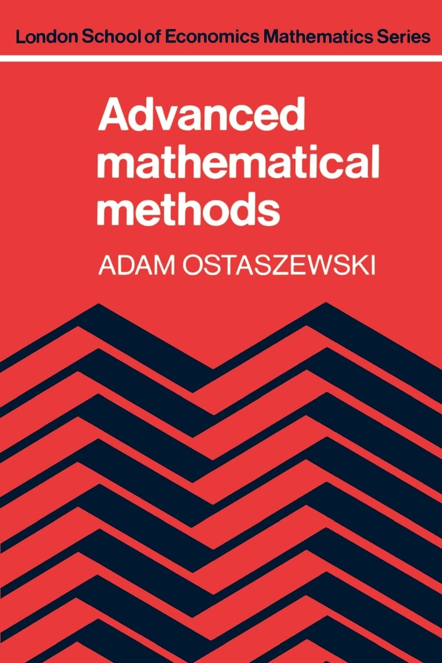 Advanced Mathematical Methods (London School of Economics Mathematics),Used