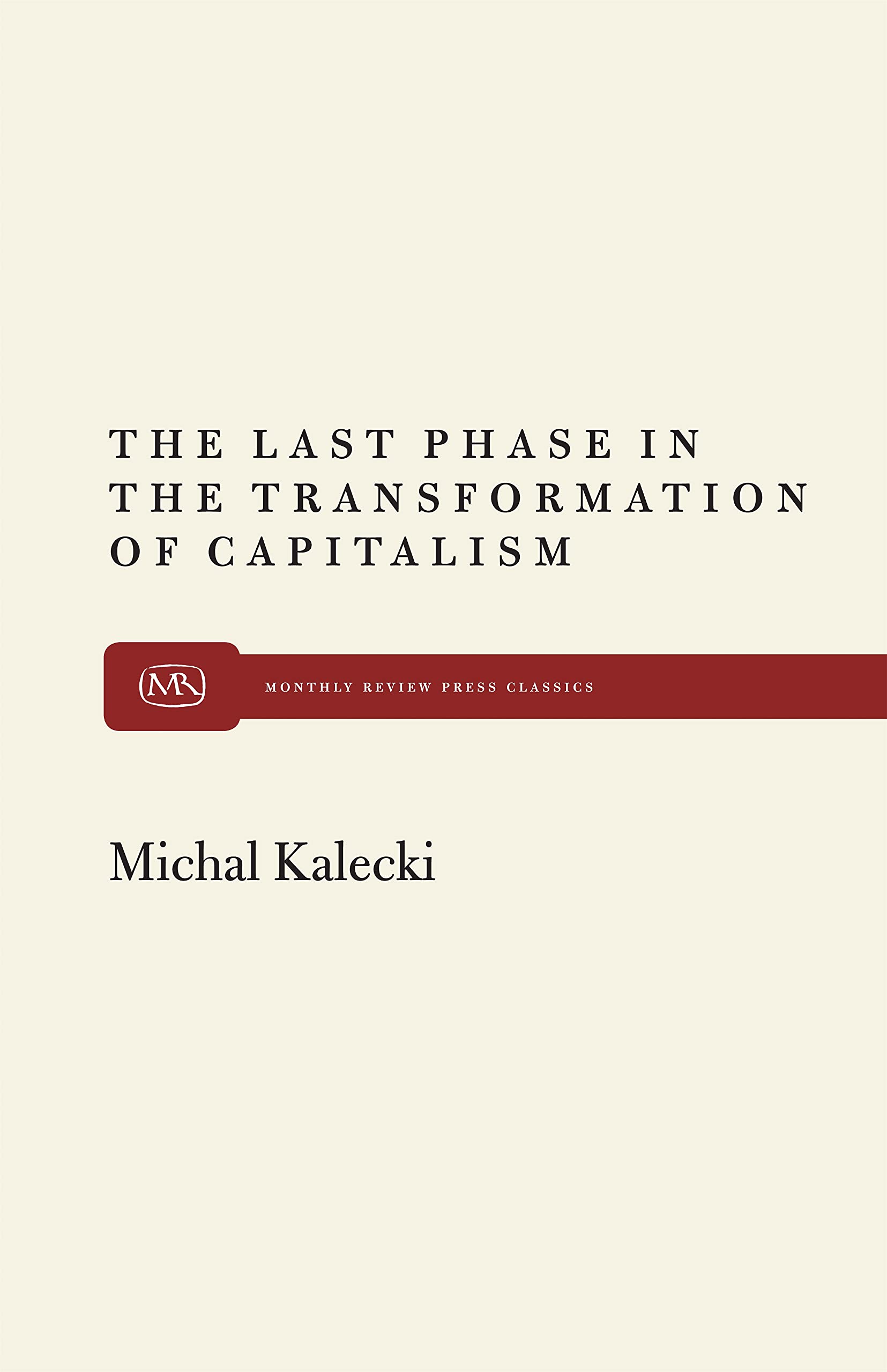 The Last Phase In Transformation (Monthly Review Press Classics),Used