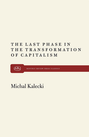 The Last Phase In Transformation (Monthly Review Press Classics),Used