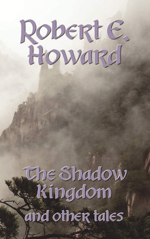 The Shadow Kingdom and Other Tales,Used