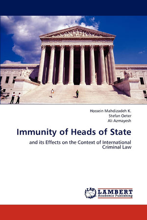 Immunity of Heads of State: And its Effects on the Context of International Criminal Law,Used