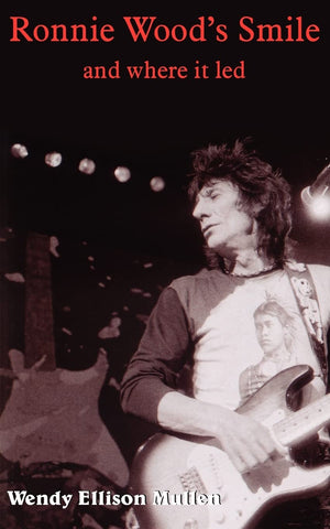 Ronnie Wood's Smile: and where it led (Writer's Digest Award Winner),Used