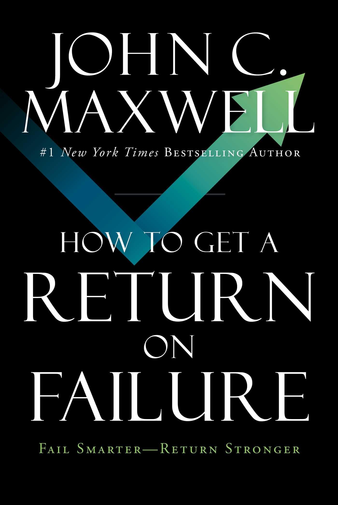 How To Get A Return On Failure: Fail SmarterReturn Stronger