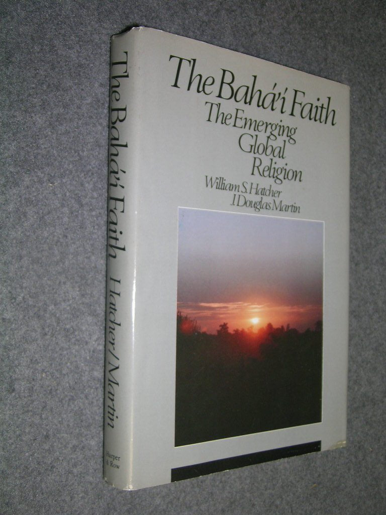 The Baha'I Faith: The Emerging Global Religion,Used