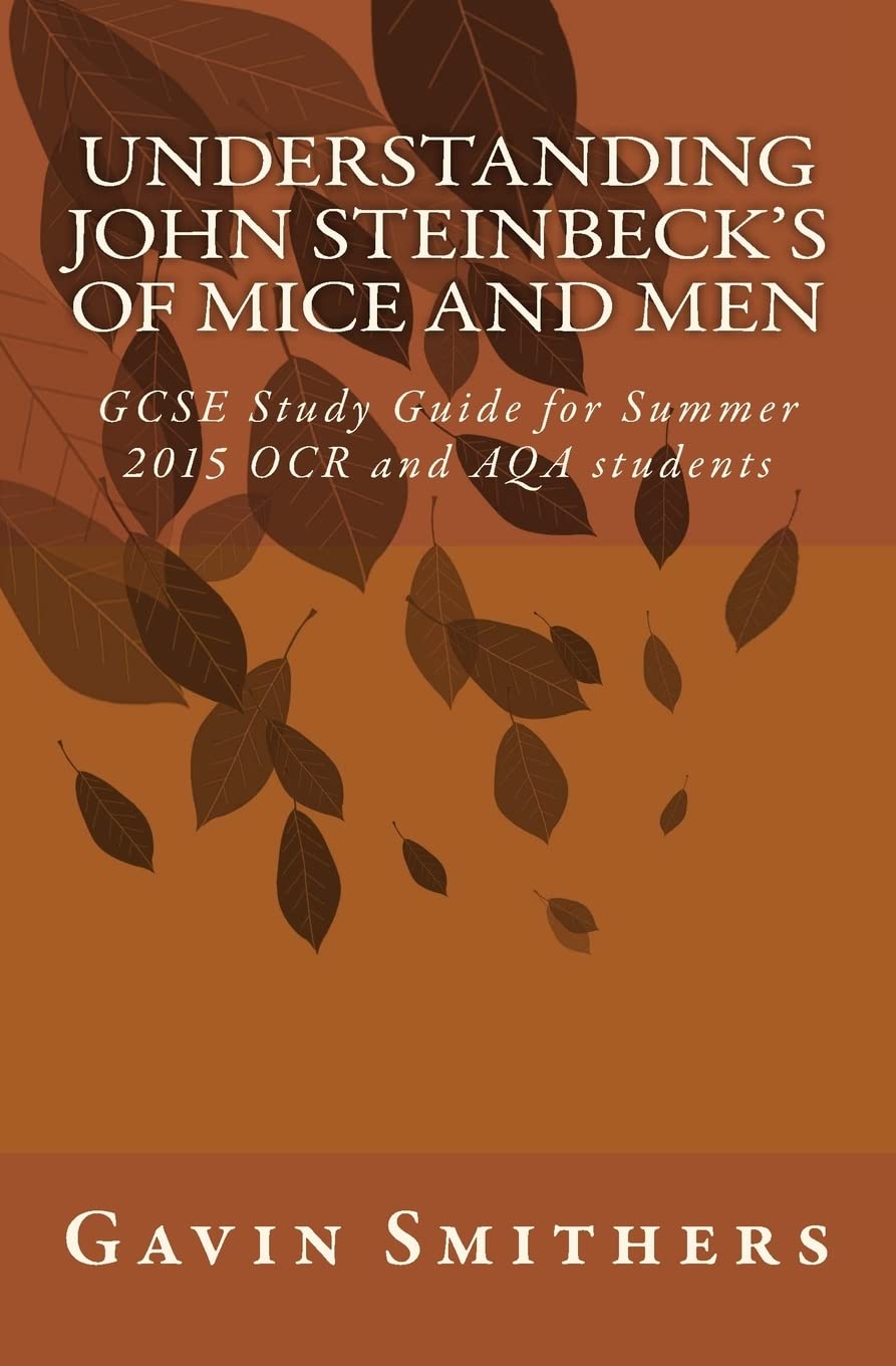 Understanding John Steinbeck's Of Mice and Men: GCSE Study Guide for Summer 2015 OCR and AQA students (Gavin's Guides),Used