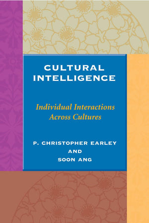 Cultural Intelligence: Individual Interactions Across Cultures (Stanford Business Books (Paperback)),New