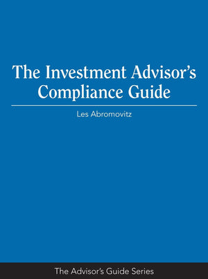 The Investment Advisor's Compliance Guide (Advisor's Guide),Used