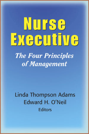 Nurse Executive: The Purpose, Process, And Personnel Of Management,Used