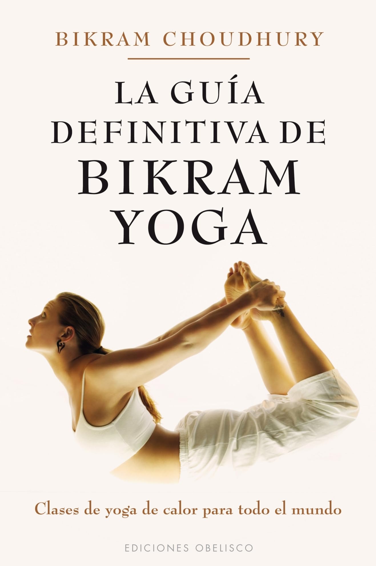 La Guia Definitiva De Bikram Yoga (Coleccion Salud Y Vida Natural) (Spanish Edition),Used