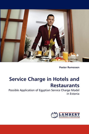 Service Charge in Hotels and Restaurants: Possible Application of Egyptian Service Charge Model in Estonia,Used