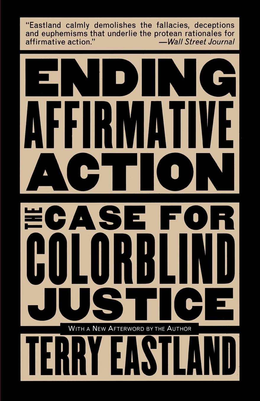 Ending Affirmative Action: The Case For Colorblind Justice,Used