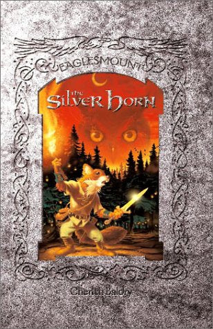 The Silver Horn (Eaglesmount Trilogy),Used