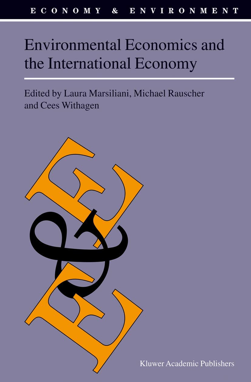 Environmental Economics and the International Economy (Economy & Environment, 25),Used