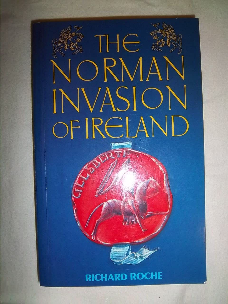 The Norman Invasion of Ireland,Used