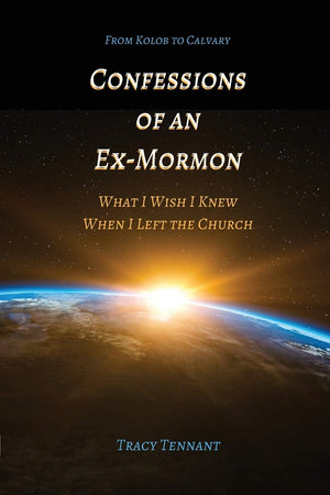 Confessions of an ExMormon: What I Wish I Knew When I Left the Church (From Kolob to Calvary),Used