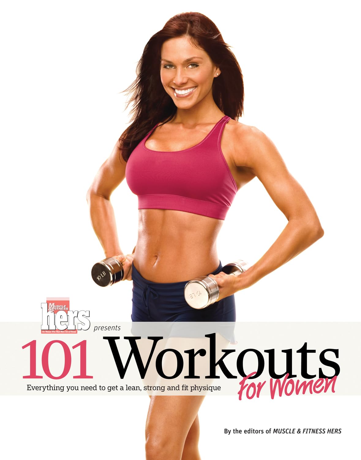 101 Workouts For Women: Everything You Need to Get a Lean, Strong, and Fit Physique,Used