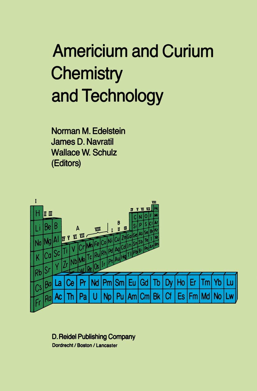 Americium and Curium Chemistry and Technology: Papers from a Symposium given at the 1984 International Chemical Congress of Paci,Used