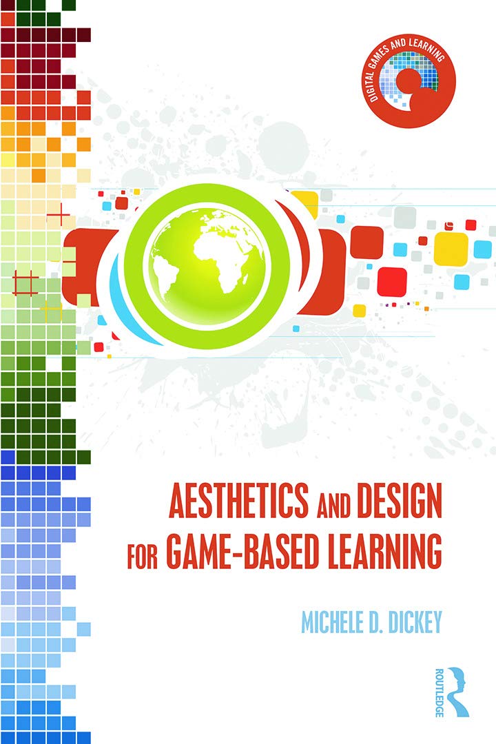 Aesthetics and Design for Gamebased Learning (Digital Games, Simulations, and Play in Learning),Used