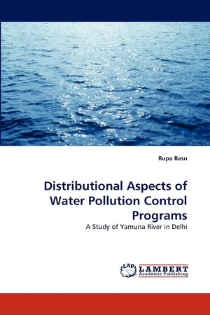 Distributional Aspects of Water Pollution Control Programs: A Study of Yamuna River in Delhi,Used