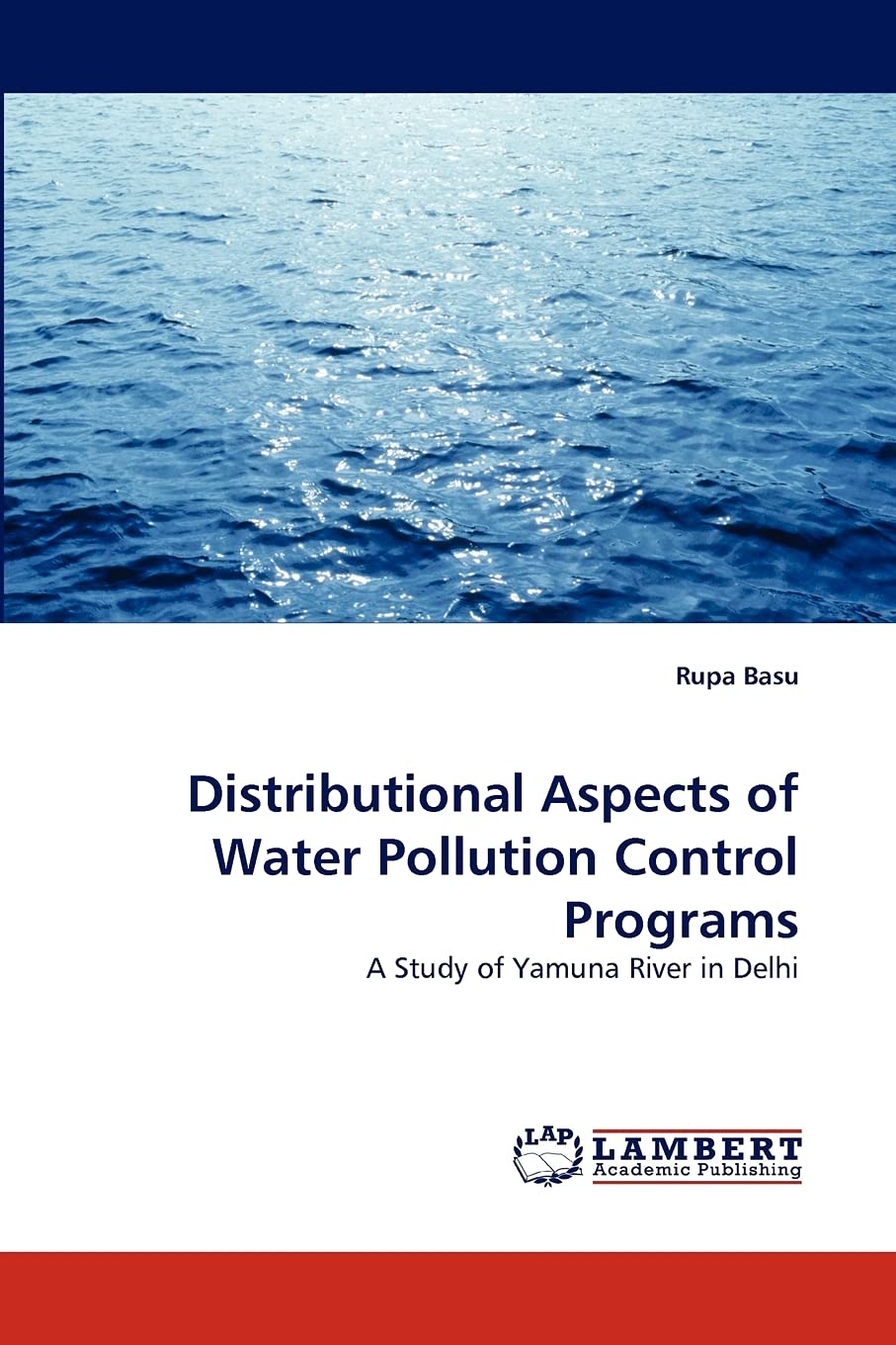 Distributional Aspects of Water Pollution Control Programs: A Study of Yamuna River in Delhi,Used