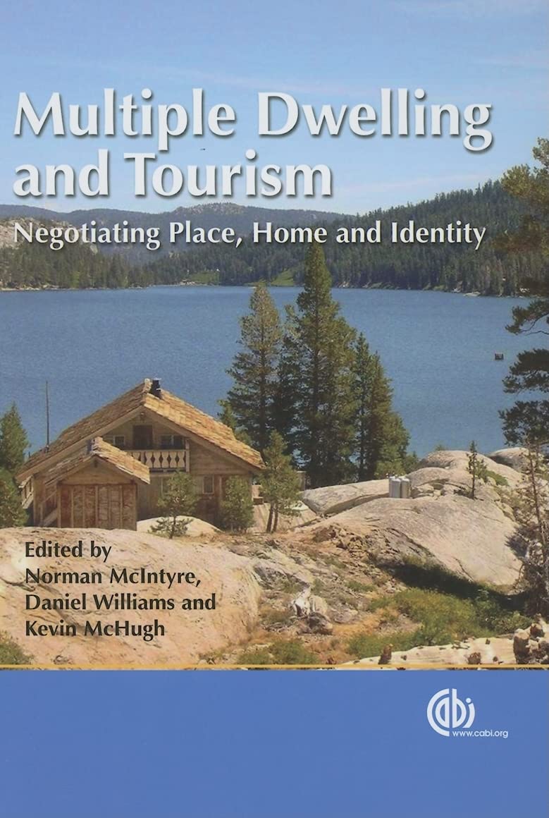 Multiple Dwelling and Tourism: Negotiating Place, Home and Identity (Cabi Publishing),Used