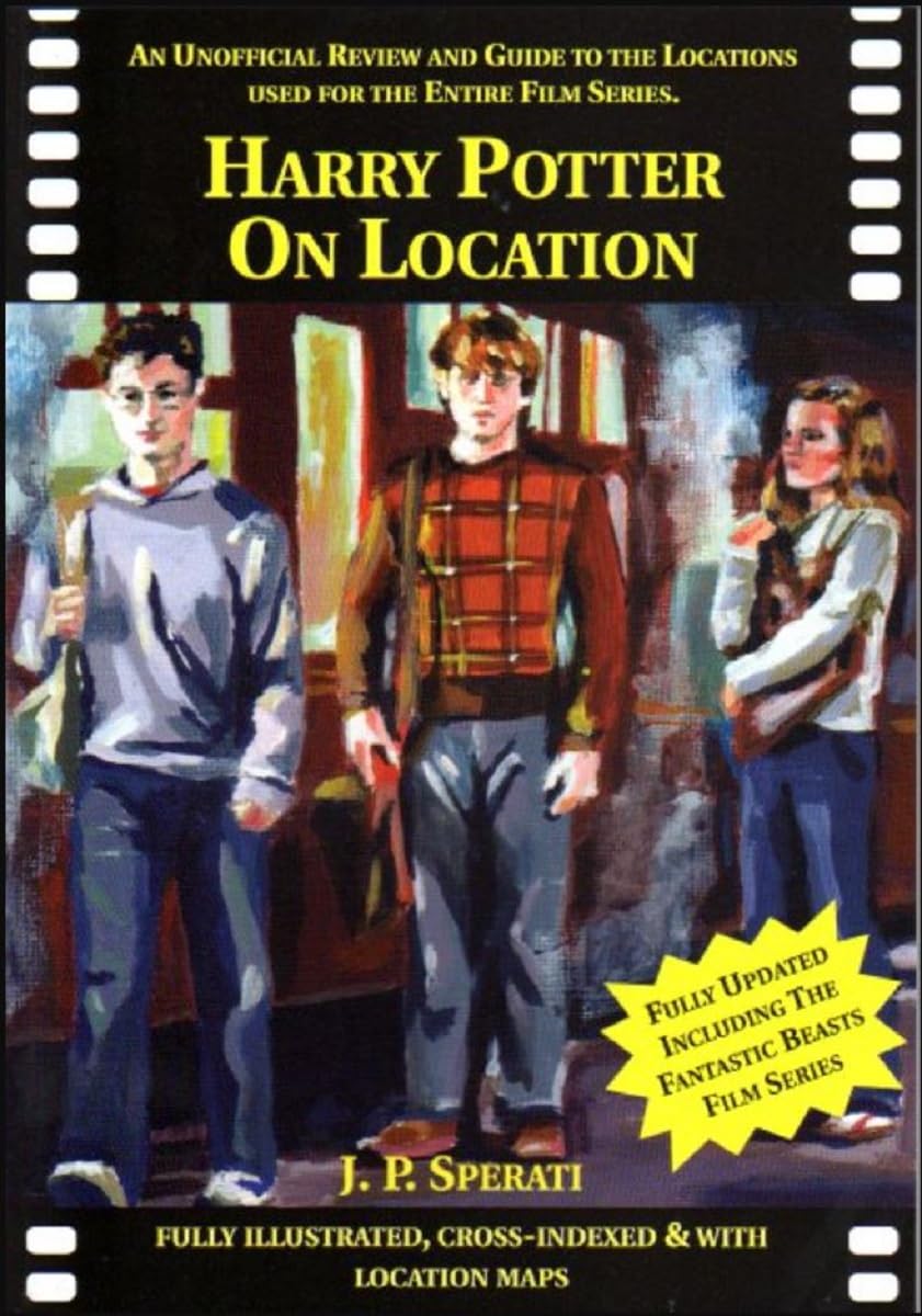 Harry Potter on Location: An Unofficial Review and Guide to the Locations Used for the Entire Film Series Including Fantastic Be,Used