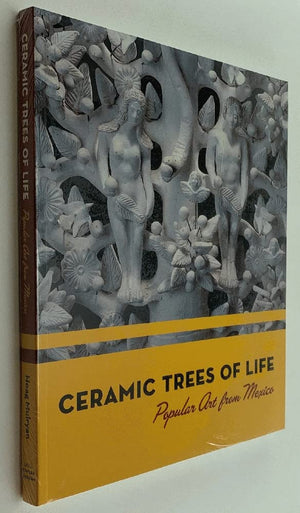 Ceramic Trees of Life: Popular Art from Mexico,Used