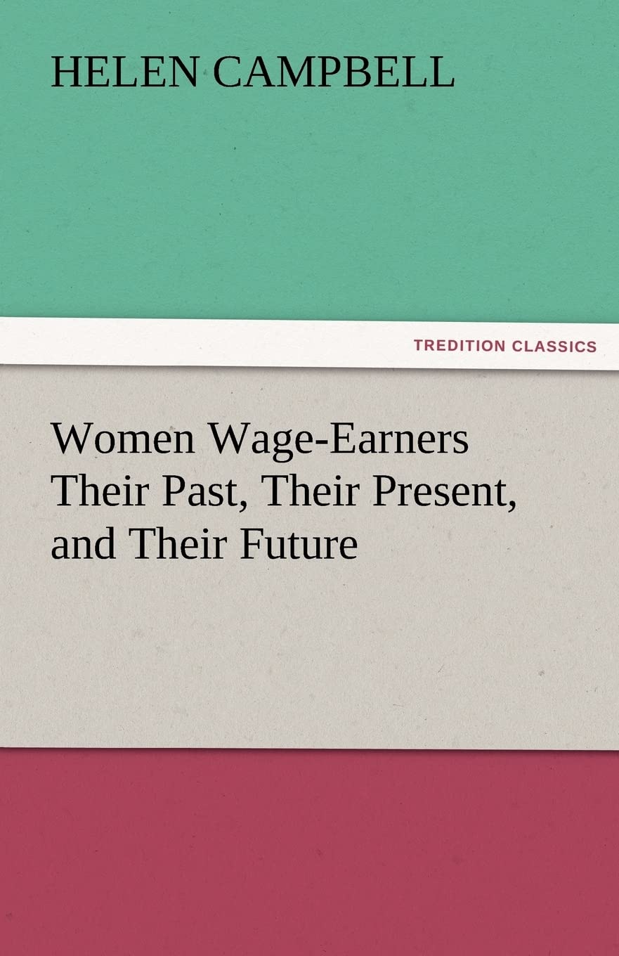 Women WageEarners Their Past, Their Present, and Their Future,Used