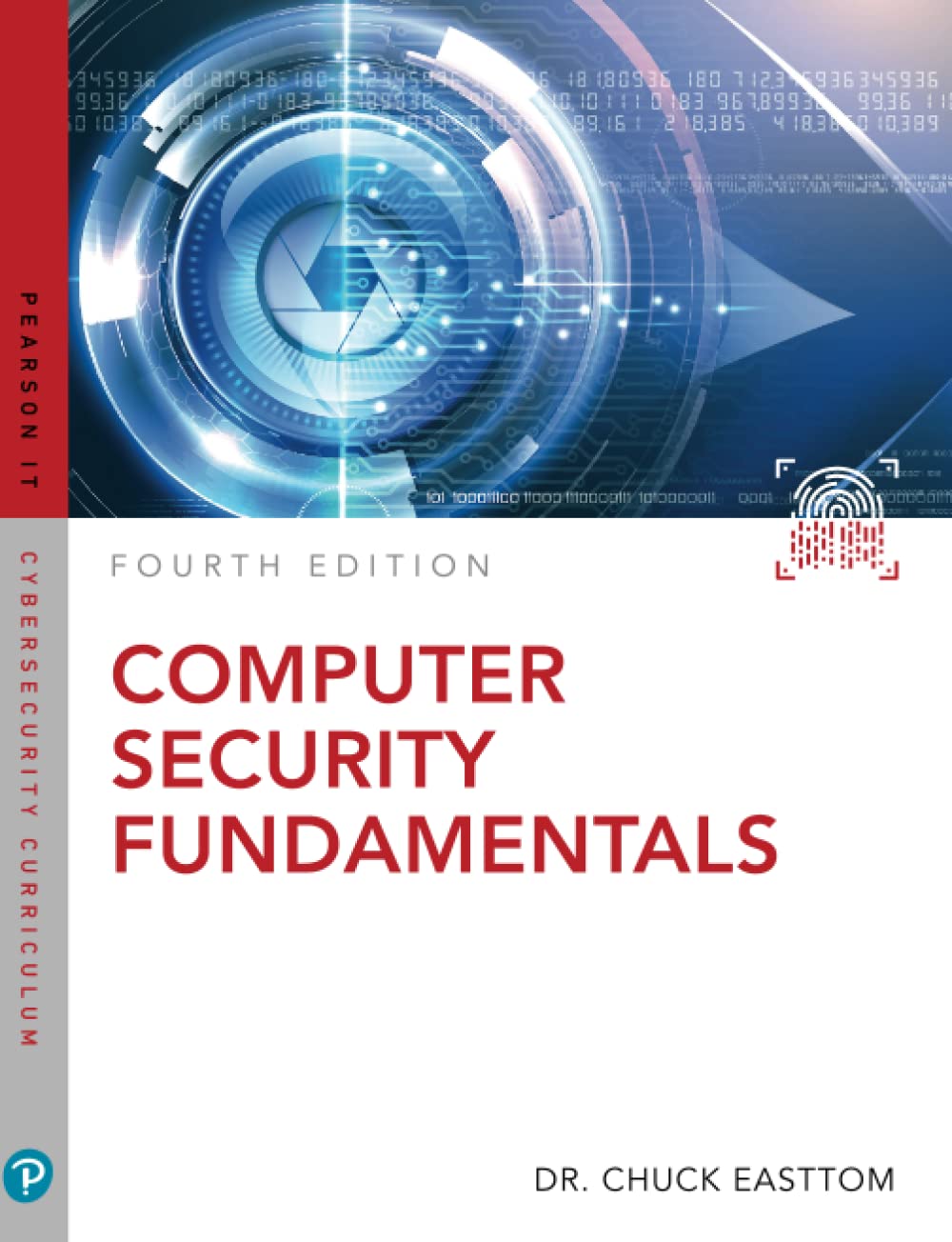 Computer Security Fundamentals (Pearson It Cybersecurity Curriculum (Itcc)),New