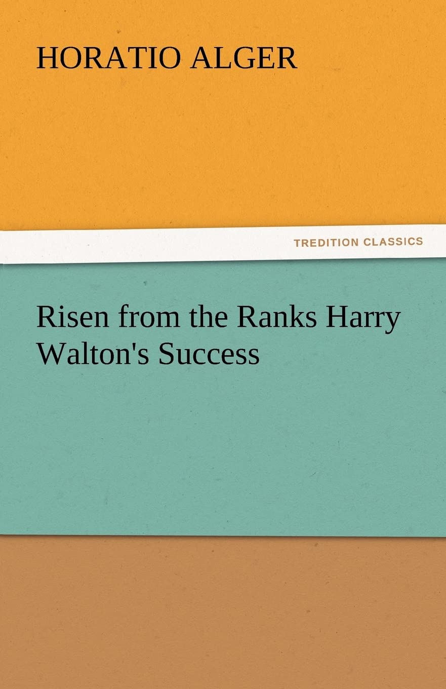 Risen from the Ranks Harry Walton's Success,Used