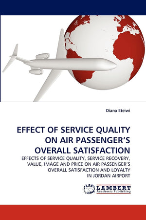 EFFECT OF SERVICE QUALITY ON AIR PASSENGER'S OVERALL SATISFACTION,Used